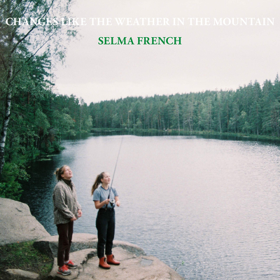 CD Shop - SELMA FRENCH CHANGES LIKE THE WEATH...