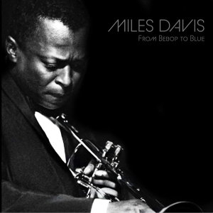 CD Shop - MILES DAVIS FROM BEBOP TO BLUE