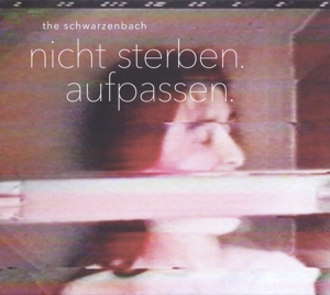 CD Shop - SCHWARZENBACH NICHT STERBEN AUFPASSEN