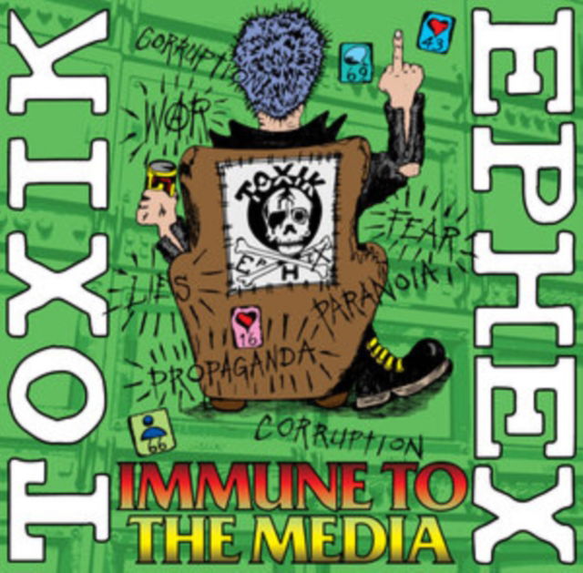 CD Shop - TOXIK EPHEX IMMUNE TO THE MEDIA