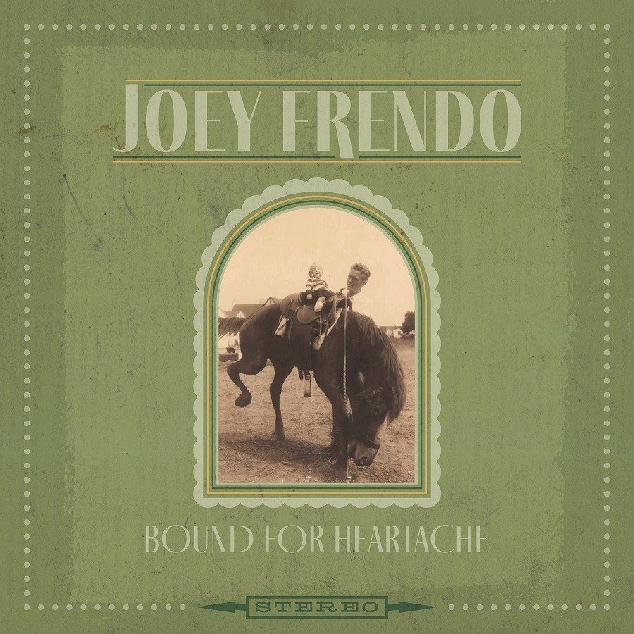 CD Shop - JOEY FRENDO BOUND FOR HEARTACHE
