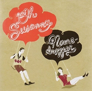 CD Shop - OH SUSANNA NAMEDROPPER