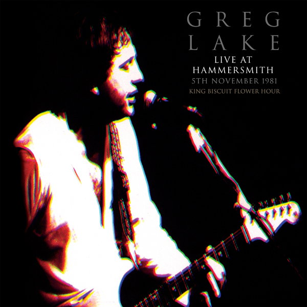 CD Shop - GREG LAKE LIVE AT HAMMERSMITH NOV 5TH 1981 KING BISCUIT FLOWER HOUR LIVE