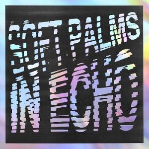 CD Shop - SOFT PALMS IN ECHO