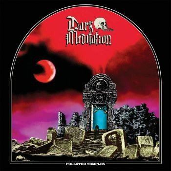 CD Shop - DARK MEDITATION POLLUTED TEMPLES