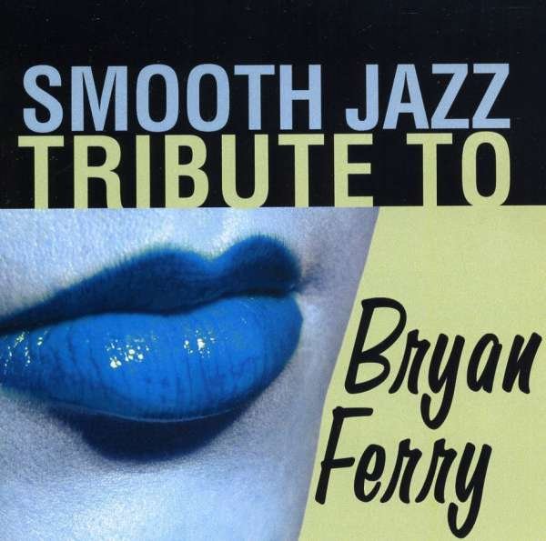 CD Shop - BRYAN FERRY SMOOTH JAZZ TRIBUTE