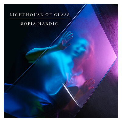 CD Shop - SOFIA HäRDIG LIGHTHOUSE OF GLASS