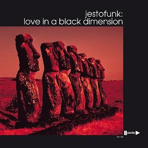 CD Shop - JESTOFUNK LOVE IN A BLACK DIMENSION