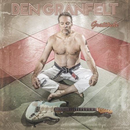 CD Shop - BEN GRANFELT GRATITUDE