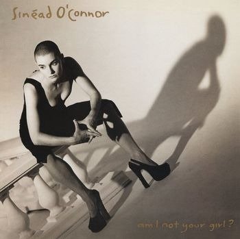 CD Shop - SINéAD OCONNOR AM I NOT YOUR GIRL?