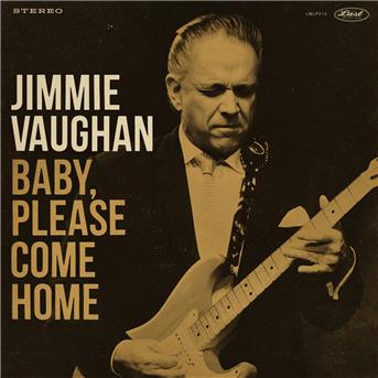 CD Shop - JIMMIE VAUGHAN BABY, PLEASE COME HOME