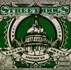 CD Shop - STREET DOGS FADING AMERICAN DREAM