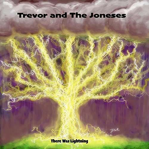 CD Shop - TREVOR & THE JONESES THERE WAS LIGHTNING