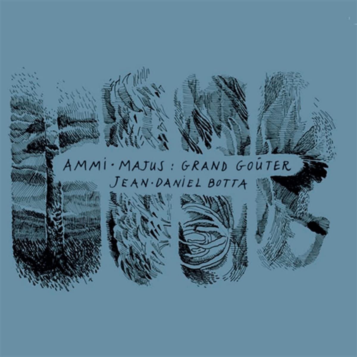 CD Shop - JEAN-DANIEL BOTTA AMMI-MAJUS GRAND GOUTER