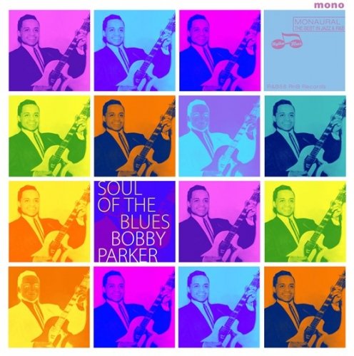 CD Shop - BOBBY PARKER SOUL OF THE BLUES