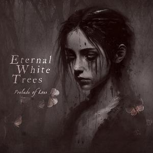 CD Shop - ETERNAL WHITE TREES PRELUDE OF LOSS