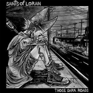 CD Shop - SAINTS OF LORAIN THOSE DARK ROADS