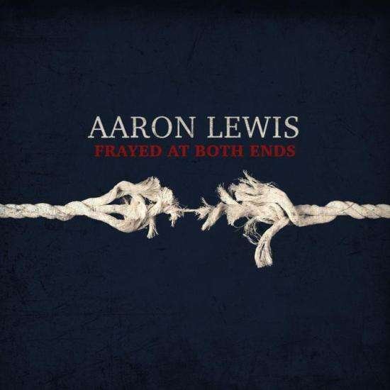 CD Shop - AARON LEWIS FRAYED AT BOTH ENDS