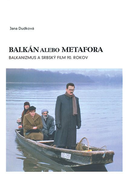 CD Shop - DUDKOVA JANA BALKAN ALEBO METAFORA / BALKANIZMUS A SRBSKY FIML 90. ROKOV