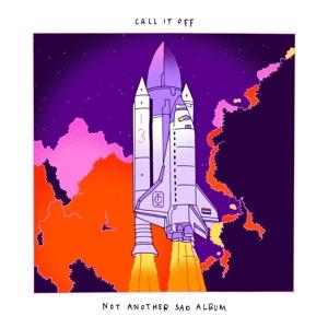 CD Shop - CALL IT OFF NOT ANOTHER SAD ALBUM