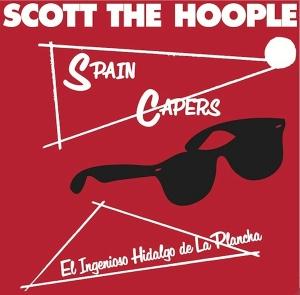 CD Shop - SCOTT THE HOOPLE SPAIN CAPERS