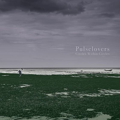 CD Shop - PULSELOVERS CIRCLES WITHIN CIRCLES