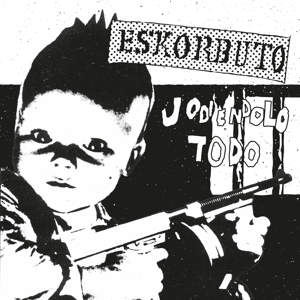 CD Shop - ESKORBUTO JODIENDOLO TODO