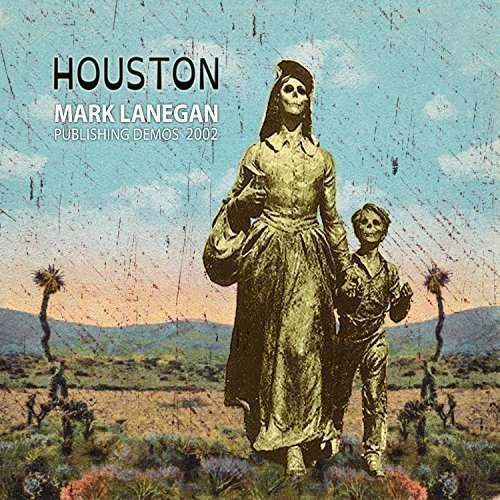 CD Shop - MARK LANEGAN HOUSTON: PUBLISHING DE...