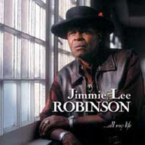 CD Shop - JIMMIE LEE ROBINSON ALL MY LIFE