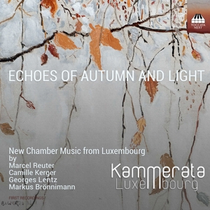 CD Shop - KAMMERATA LUXEMBOURG ECHOES OF AUTUMN AND L...