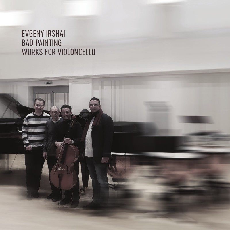 CD Shop - FANZOWITZ / UBUKATA / STOYANOV EVGENY IRSHAI: BAD PAINTING – WORKS FOR VIOLONCELLO