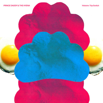CD Shop - PRINCE DADDY & THE HYENA HOTWIRE TRIP