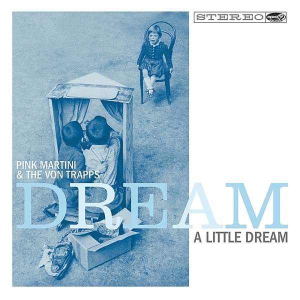 CD Shop - PINK MARTINI,THE VON TRAPPS DREAM A LITTLE DREAM