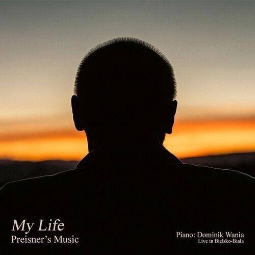 CD Shop - ZBIGNIEW PREISNER,DOMINIK WANIA MY LIFE - PREISNER\