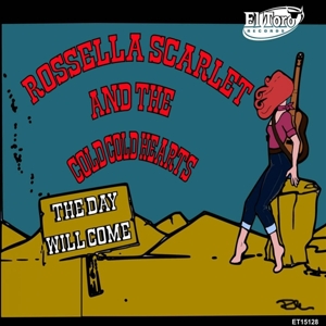 CD Shop - ROSELLA & THE COLD HEARTS SCARLET DAY WILL COME