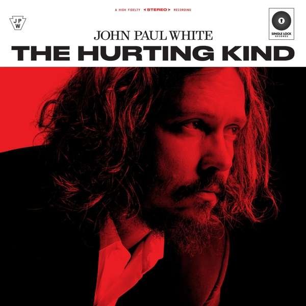 CD Shop - JOHN PAUL WHITE HURTING KIND
