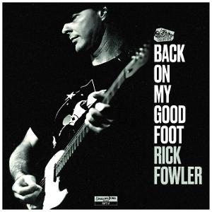CD Shop - RICK FOWLER BACK ON MY GOOD FOOT