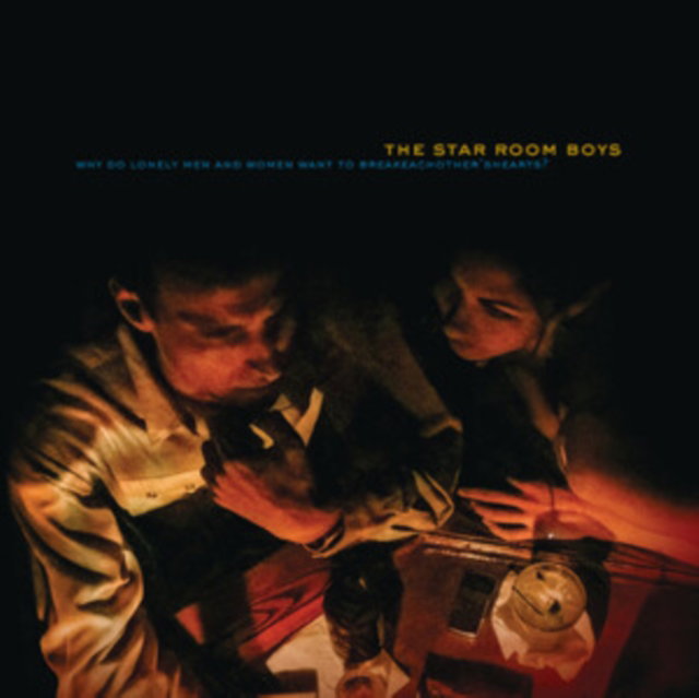 CD Shop - STAR ROOM BOYS WHY DO LONELY MEN AND WOMEN WANT TO BREAK EACH OTHER\