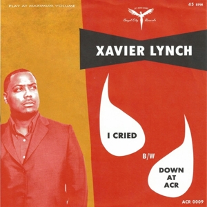 CD Shop - XAVIER LYNCH 7-I CRIED/DOWN AT ACR