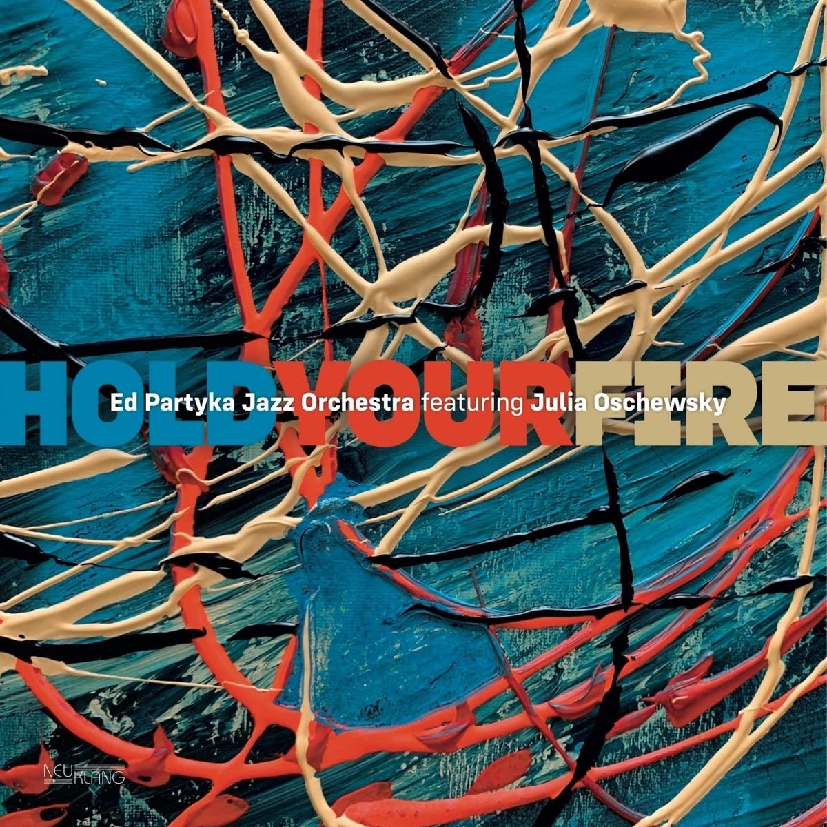 CD Shop - ED -JAZZ ORCHESTRA- & JULIA OSCHEWSKY PARTYKA HOLD YOUR FIRE