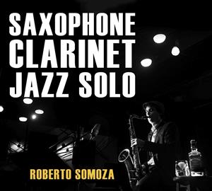 CD Shop - ROBERTO SOMOZA SAXOPHONE CLARINET JAZ...