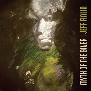 CD Shop - JEFF FINLIN MYTH OF THE GIVER