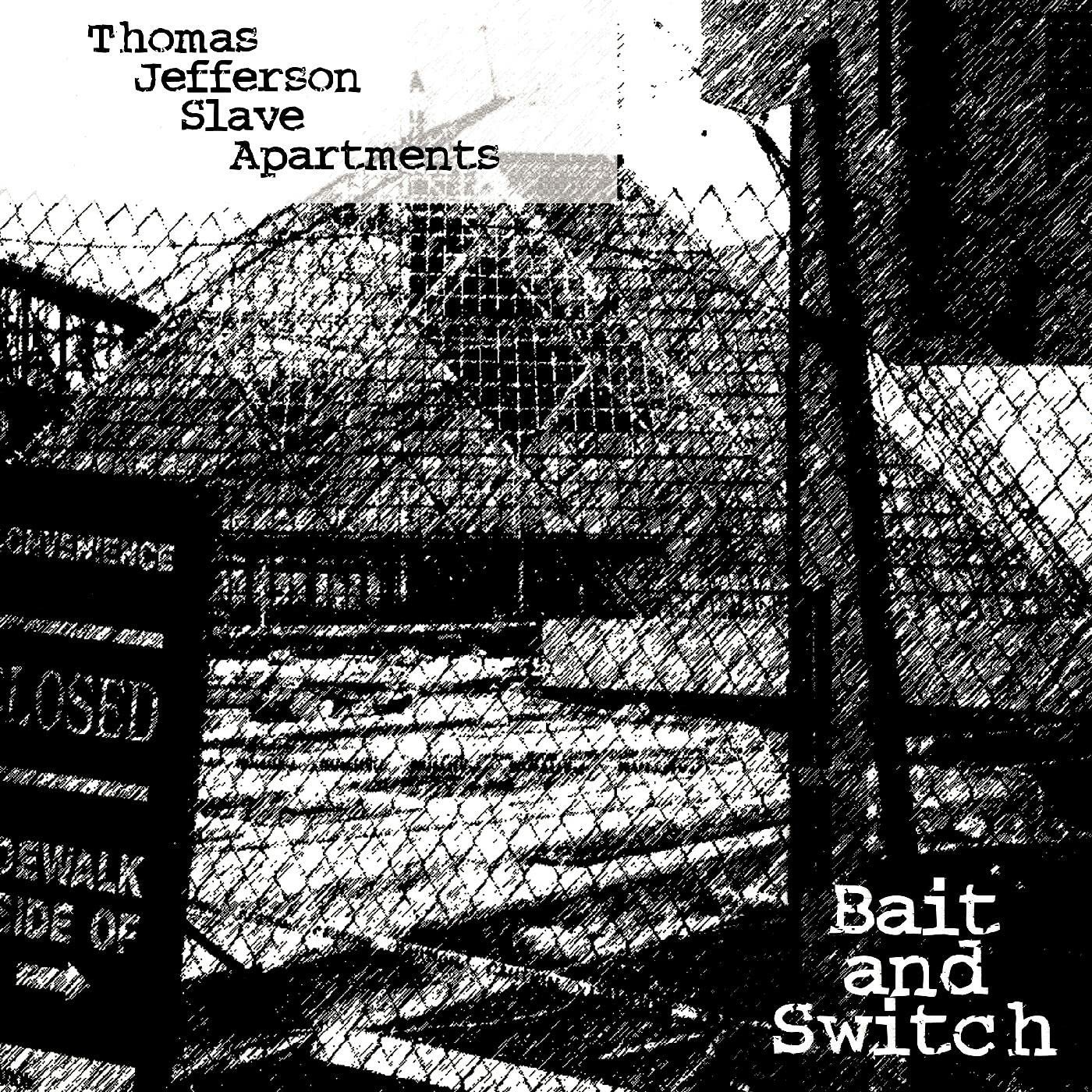 CD Shop - THOMAS JEFFERSON SLAVE APARTMENTS BAIT AND SWITCH