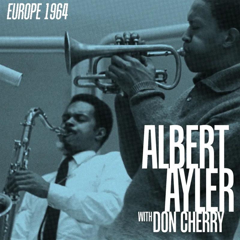 CD Shop - ALBERT AYLER & DON CHERRY EUROPE 1964