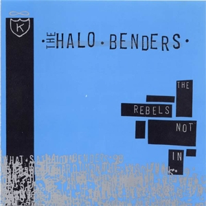 CD Shop - HALO BENDERS REBELS NOT IN