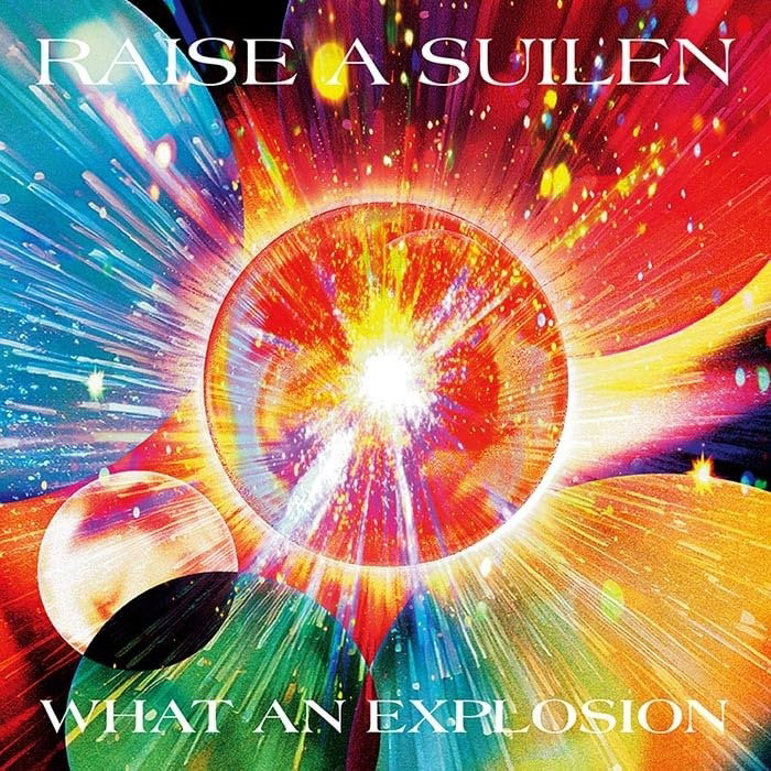 CD Shop - RAISE A SUILEN WHAT AN EXPLOSION