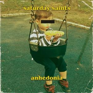 CD Shop - SATURDAY SAINTS ANHEDONIA