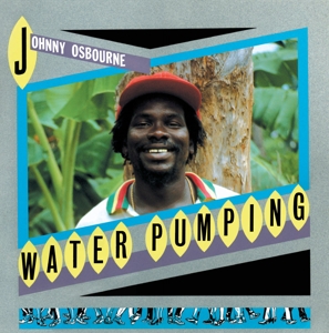 CD Shop - JOHNNY OSBOURNE WATER PUMPING