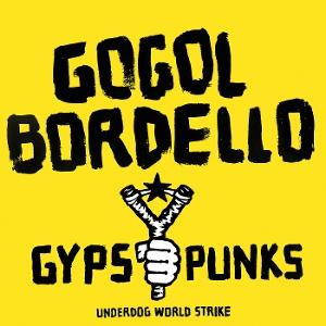 CD Shop - GOGOL BORDELLO GYPSY PUNKS UNDERDOG W...