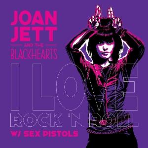CD Shop - JOAN JETT & THE BLACKHEARTS 7-I LOVE ROCK & ROLL / BAD REPUTATION